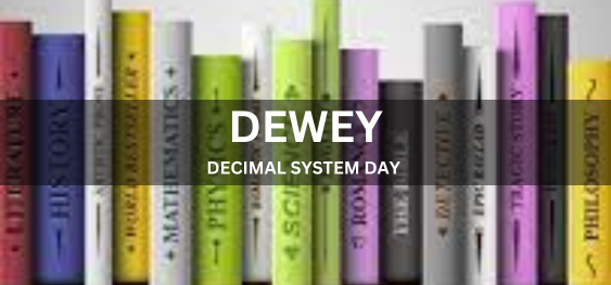 DEWEY DECIMAL SYSTEM DAY [डेवी दशमलव प्रणाली दिवस]